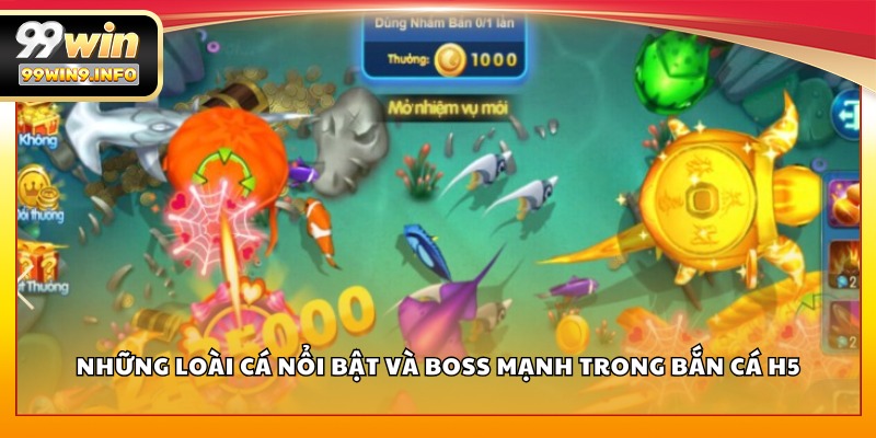 Những loài cá nổi bật và boss mạnh trong Bắn Cá H5