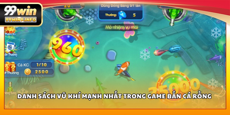 Danh sách vũ khí mạnh nhất trong game Bắn Cá Rồng